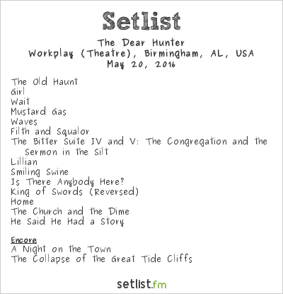 The Dear Hunter at Workplay (Theatre), Birmingham, AL, USA Setlist