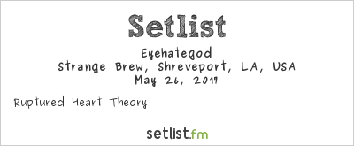 Eyehategod at Strange Brew, Shreveport, LA, USA Setlist
