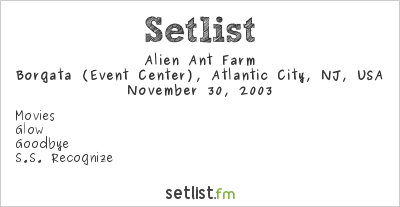 Alien Ant Farm at Borgata (Event Center), Atlantic City, NJ, USA Setlist
