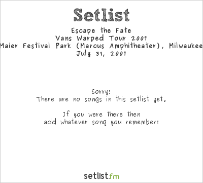 Escape the Fate at Warped Tour 2007 Setlist