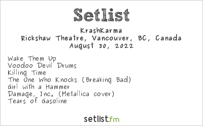 KrashKarma at Rickshaw Theatre, Vancouver, BC, Canada Setlist