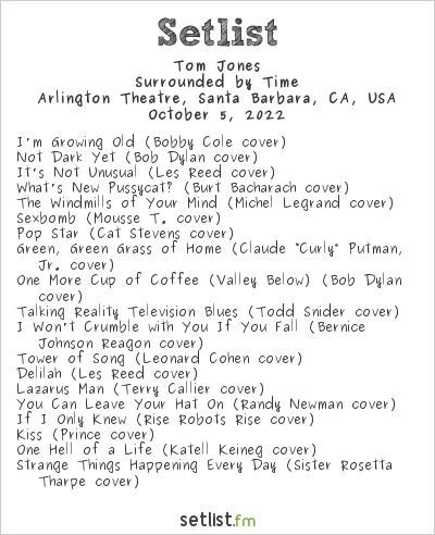 Tom Jones at Arlington Theatre, Santa Barbara, CA, USA Setlist