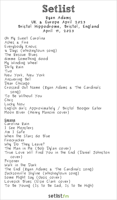 Ryan Adams at Bristol Hippodrome, Bristol, England Setlist