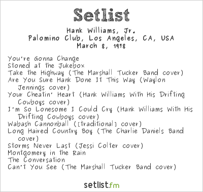 Hank Williams, Jr. at Palomino Club, Los Angeles, CA, USA Setlist
