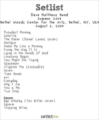 Dave Matthews Band at Bethel Woods Center for the Arts, Bethel, NY, USA Setlist