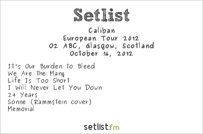 Caliban at O2 ABC, Glasgow, Scotland Setlist