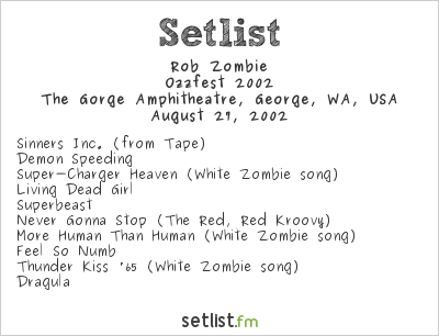 Rob Zombie at Ozzfest 2002 (George, WA) Setlist