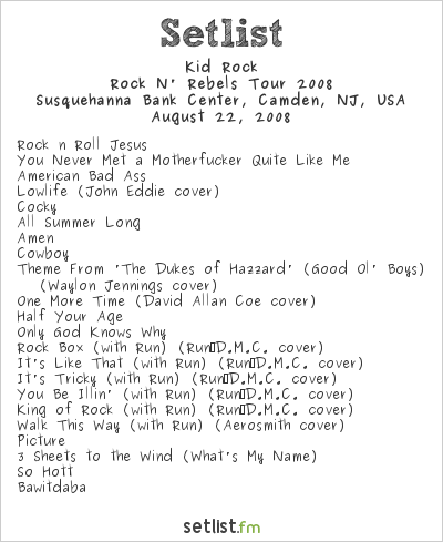 Kid Rock at Susquehanna Bank Center, Camden, NJ, USA Setlist