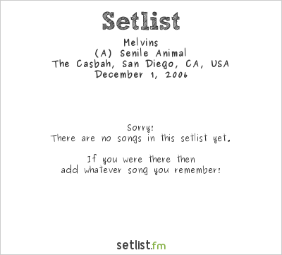 Melvins at The Casbah, San Diego, CA, USA Setlist