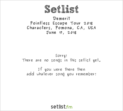 Demerit at Characters, Pomona, CA, USA Setlist