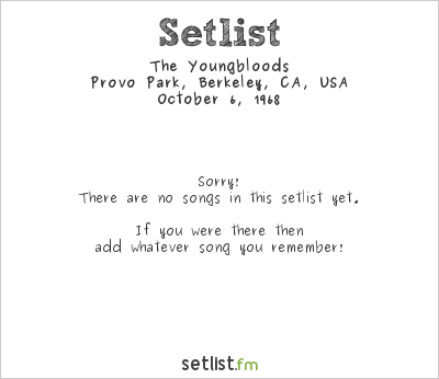 The Youngbloods at Provo Park, Berkeley, CA, USA Setlist