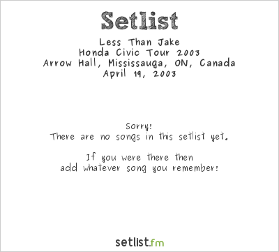 Less Than Jake at Arrow Hall, Mississauga, ON, Canada Setlist