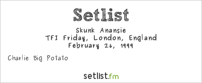 Skunk Anansie at TFI Friday, London, England Setlist