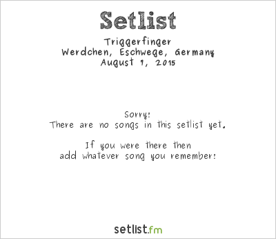 Triggerfinger at Open Flair 2015 Setlist