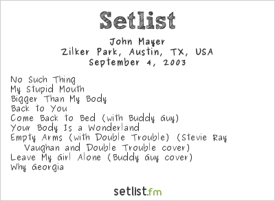 John Mayer at Zilker Park, Austin, TX, USA Setlist