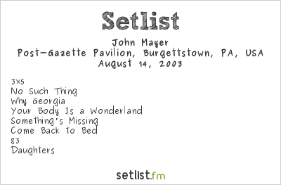John Mayer at Post-Gazette Pavilion, Burgettstown, PA, USA Setlist