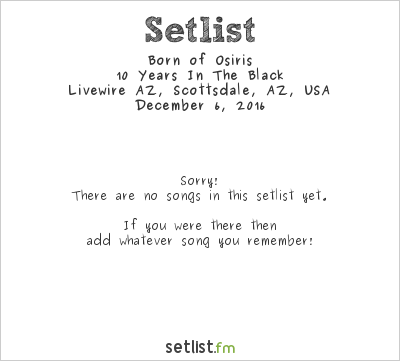Born of Osiris at Livewire AZ, Scottsdale, AZ, USA Setlist