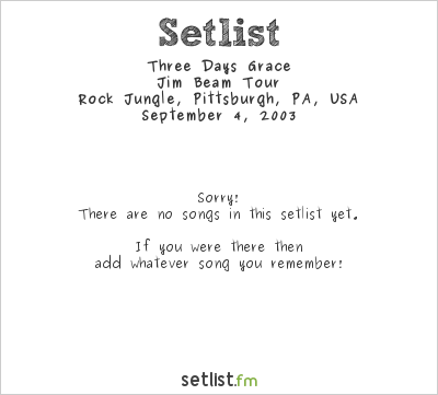 Three Days Grace at Rock Jungle, Pittsburgh, PA, USA Setlist