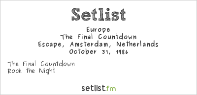 Europe at Escape, Amsterdam, Netherlands Setlist