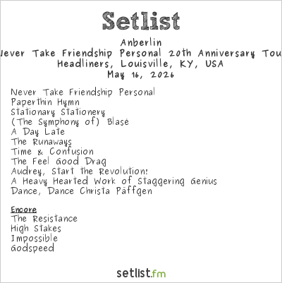 Anberlin at Headliners, Louisville, KY, USA Setlist