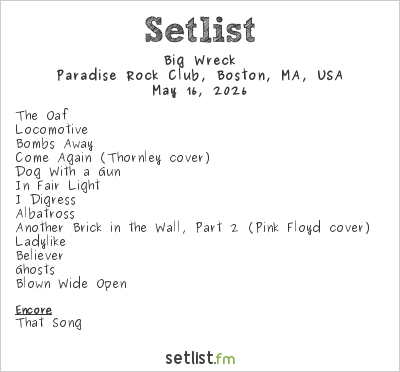 Big Wreck at Paradise Rock Club, Boston, MA, USA Setlist