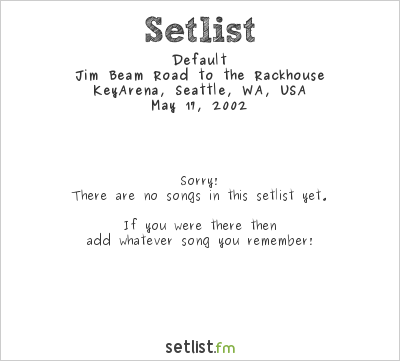 Default at KeyArena, Seattle, WA, USA Setlist