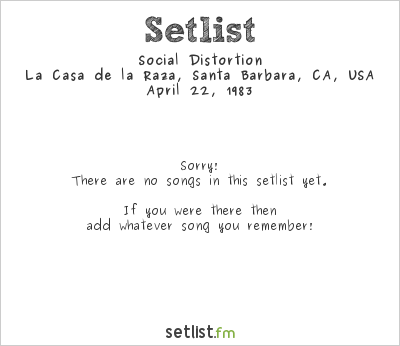 Social Distortion at La Casa de la Raza, Santa Barbara, CA, USA Setlist