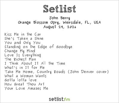 John Berry at Orange Blossom Opry, Weirsdale, FL, USA Setlist