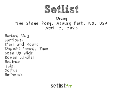 Dizzy at The Stone Pony, Asbury Park, NJ, USA Setlist