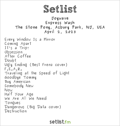 Joywave at The Stone Pony, Asbury Park, NJ, USA Setlist
