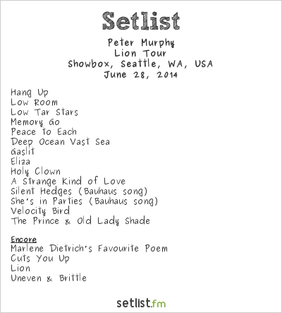 Peter Murphy at Showbox, Seattle, WA, USA Setlist