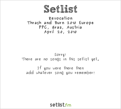 Revocation at PPC, Graz, Austria Setlist