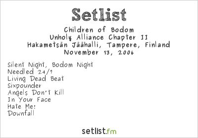 Children of Bodom at Hakametsän Jäähalli, Tampere, Finland Setlist