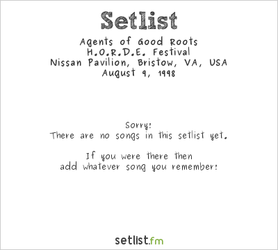 Agents of Good Roots at Nissan Pavilion, Bristow, VA, USA Setlist