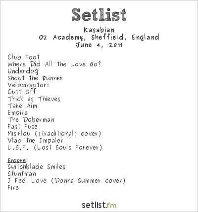 Kasabian at O2 Academy, Sheffield, England Setlist
