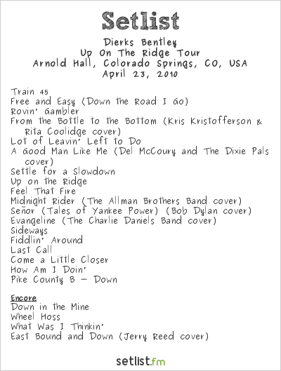 Dierks Bentley at Arnold Hall, Colorado Springs, CO, USA Setlist