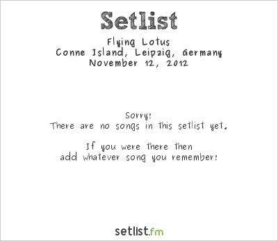 Flying Lotus at Conne Island, Leipzig, Germany Setlist