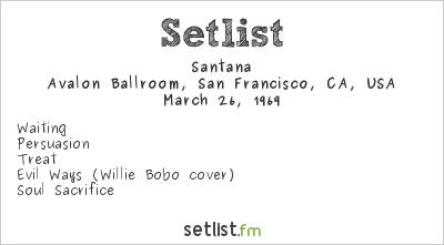 Santana at Avalon Ballroom, San Francisco, CA, USA Setlist
