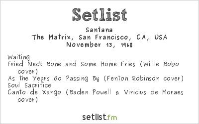 Santana at The Matrix, San Francisco, CA, USA Setlist