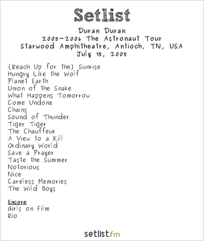 Duran Duran at Starwood Amphitheatre, Antioch, TN, USA Setlist