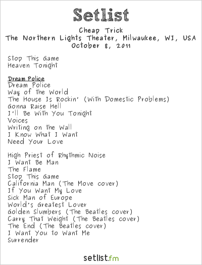 Cheap Trick at The Northern Lights Theater, Milwaukee, WI, USA Setlist