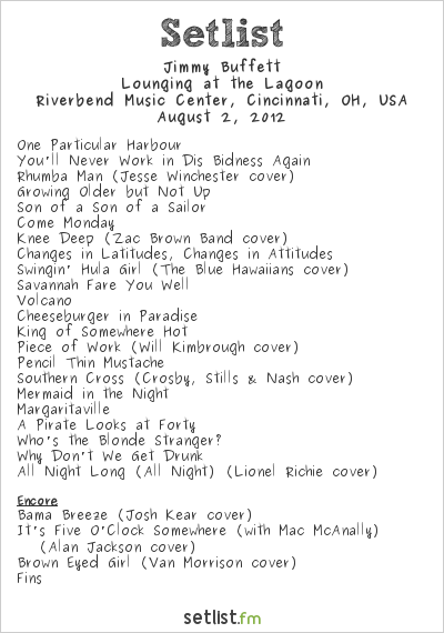 Jimmy Buffett at Riverbend Music Center, Cincinnati, OH, USA Setlist