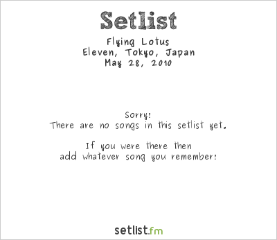 Flying Lotus at Eleven, Tokyo, Japan Setlist