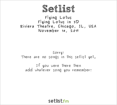 Flying Lotus at Riviera Theatre, Chicago, IL, USA Setlist