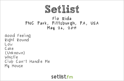 Flo Rida at PNC Park, Pittsburgh, PA, USA Setlist