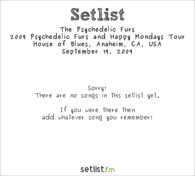 The Psychedelic Furs at House of Blues, Anaheim, CA, USA Setlist