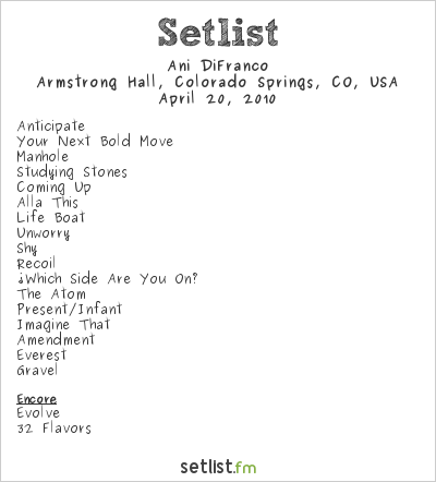 Ani DiFranco at Armstrong Hall, Colorado Springs, CO, USA Setlist