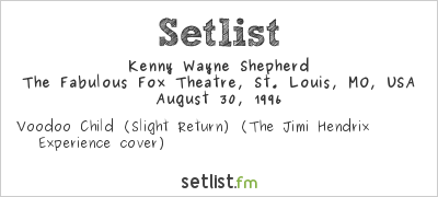 Kenny Wayne Shepherd at The Fabulous Fox Theatre, St. Louis, MO, USA Setlist
