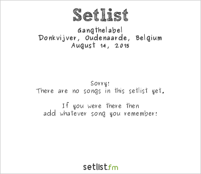 Gangthelabel at Terrasconcerten 2015 Setlist