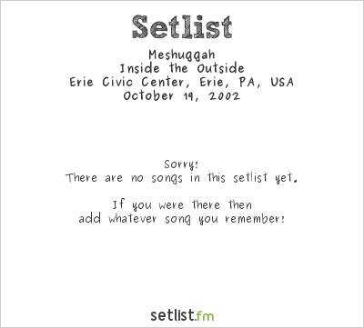 Meshuggah at Erie Civic Center, Erie, PA, USA Setlist